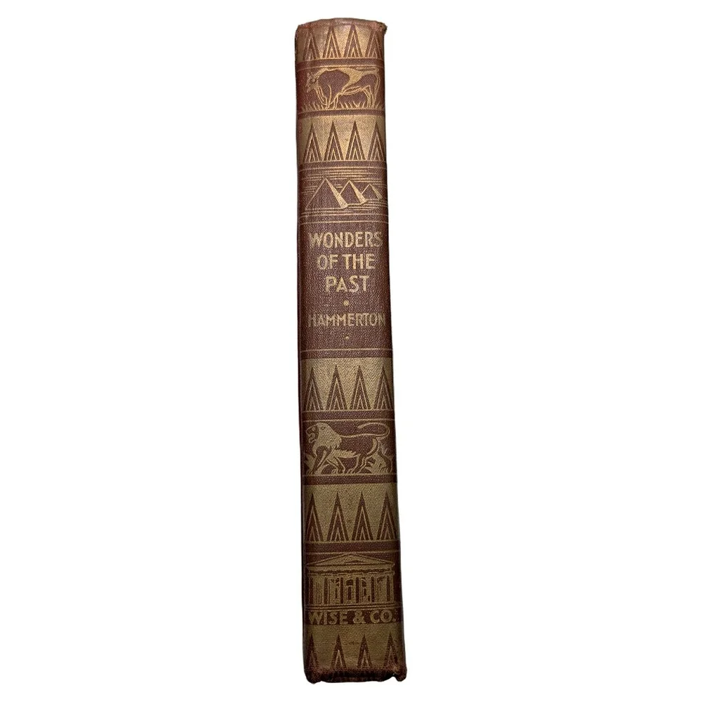 Wonders Past 1952 Sir J.A. Hammerton Wise Co Hardcover Illustrated Book edition